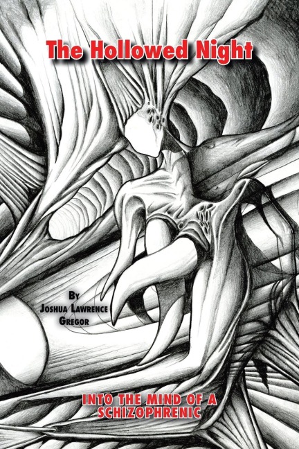 The Hollowed Night: Into the Mind of a Schizophrenic