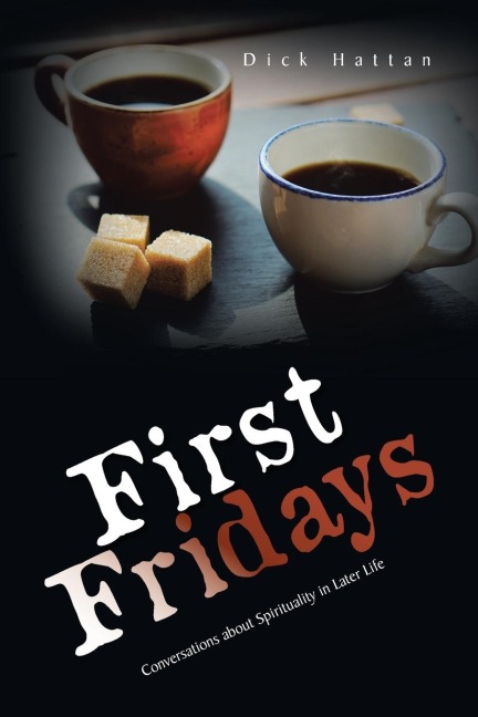 First Fridays: Conversations About Spirituality  in Later Life