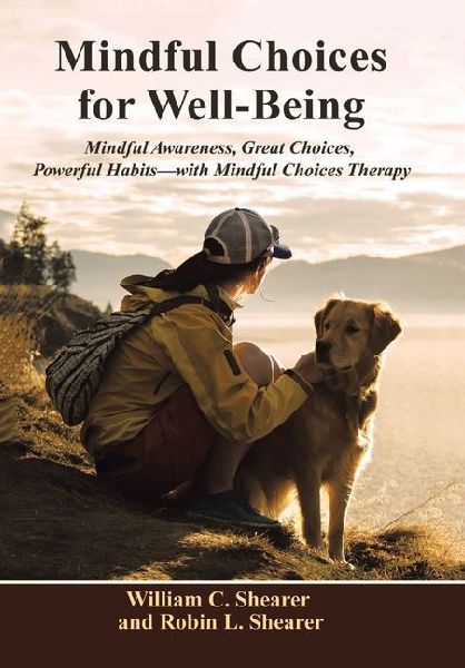 Mindful Choices for Well-Being: Mindful Awareness, Great Choices, Powerful Habits