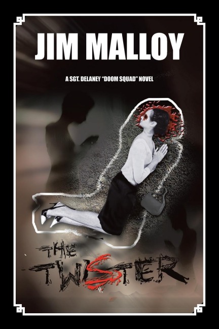 The Twister: A Sgt. Delaney "Doom Squad" Novel