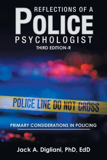 Reflections of a Police Psychologist: Primary Considerations in Policing