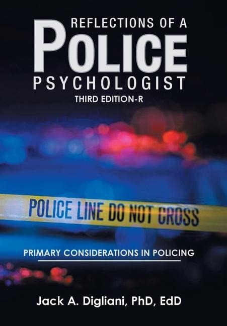 Reflections of a Police Psychologist: Primary Considerations in Policing