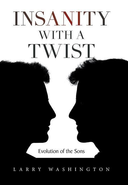 Insanity with a Twist: Evolution of the Sons