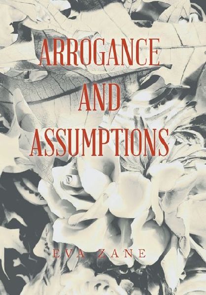 Arrogance and Assumptions