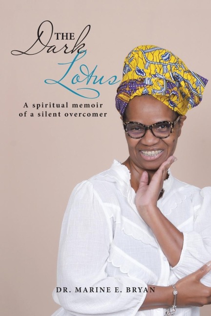 The Dark Lotus: A Spiritual Memoir of a Silent Overcomer