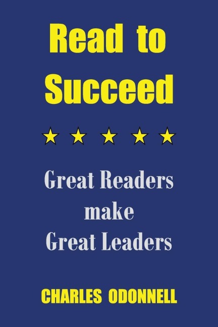 Read to Succeed: Great Readers Make Great Leaders