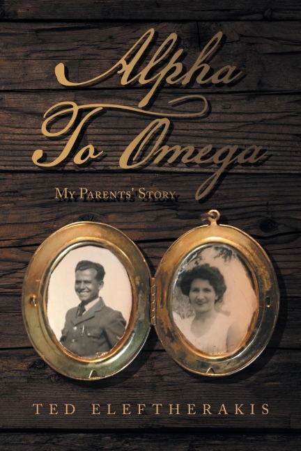 Alpha to Omega: My Parents' Story