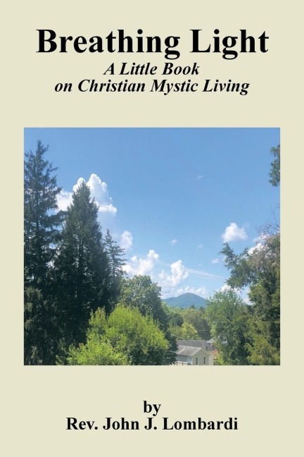 Breathing Light: A Little Book    on Christian Mystic Living