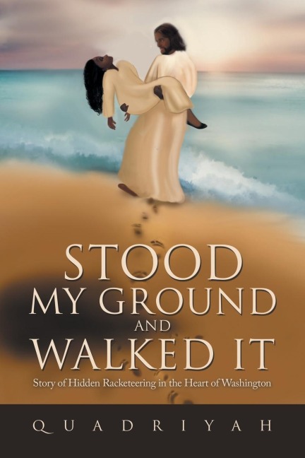 Stood My Ground and Walked It: Story of Hidden Racketeering in the Heart of Washington