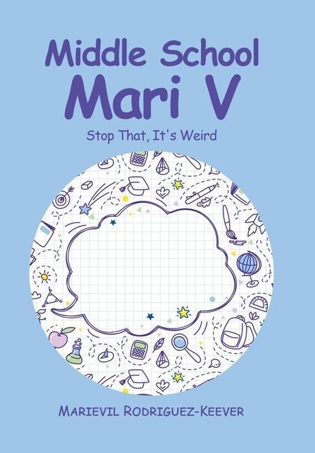 Middle School Mari V: Stop That, Its Weird