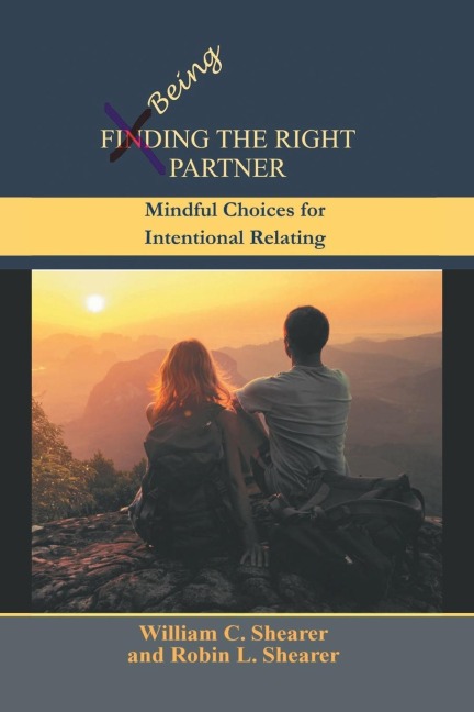 Being the Right Partner: Mindful Choices for Intentional  Relating