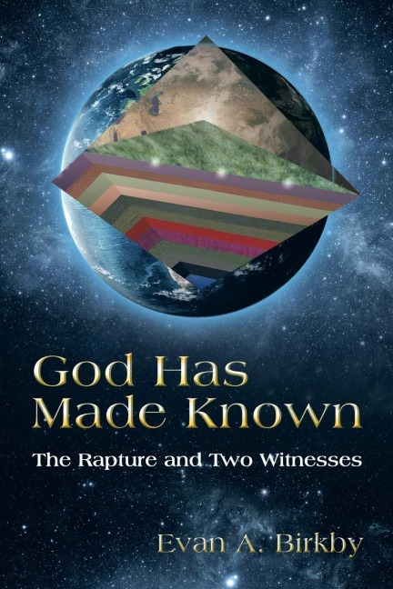 God Has Made Known: The Rapture and Two Witnesses