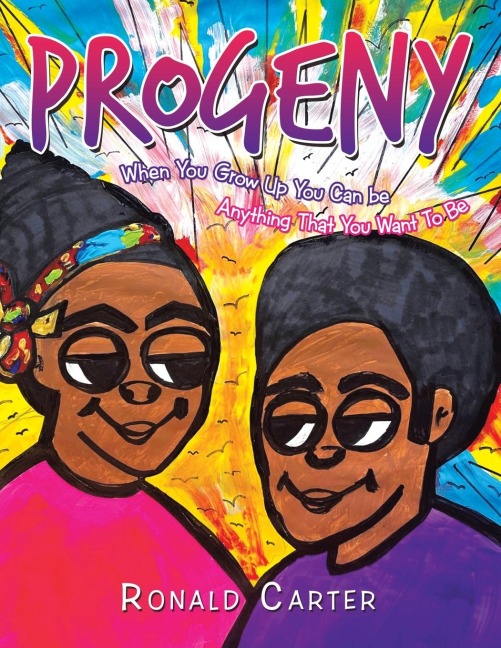 Progeny: When You Grow up You Can Be Anything That You Want to Be