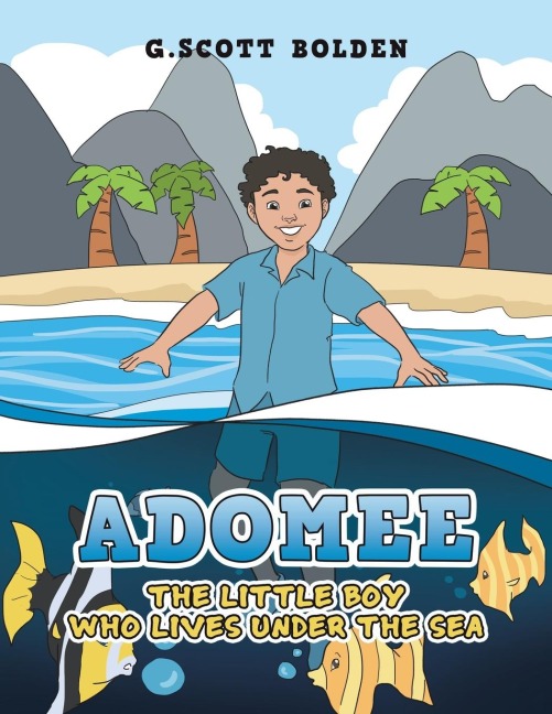 Adomee: The Little Boy Who Lives Under the Sea