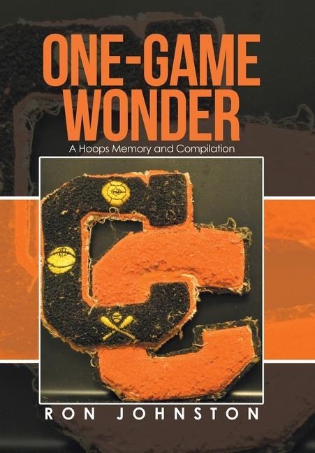 One-Game Wonder: A Hoops Memory and Compilation