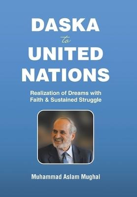 Daska to United Nations: Realization of Dreams with Faith & Sustained Struggle