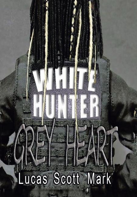 White Hunter Grey Heart