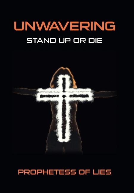 Unwavering: Stand up or Die