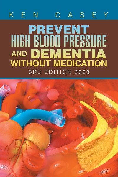 Prevent High       Blood Pressure             and Dementia  Without Medication: 3Rd Edition 2023