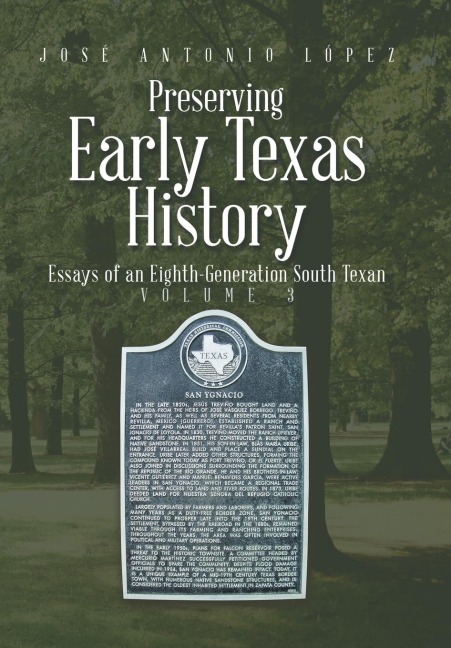 Preserving Early Texas History: Essays of an Eighth-Generation South Texan