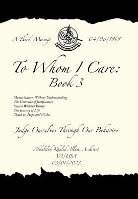 To Whom I Care: Book 3: Judge Ourselves Through Our Behavior