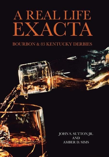 A Real Life Exacta: Bourbon & 83 Kentucky Derbies