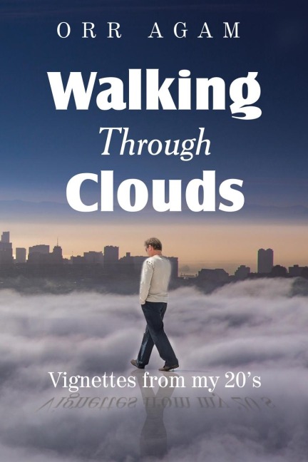Walking Through Clouds: Vignettes from  My 20s