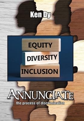 Annunciate: The Process of Discrimination