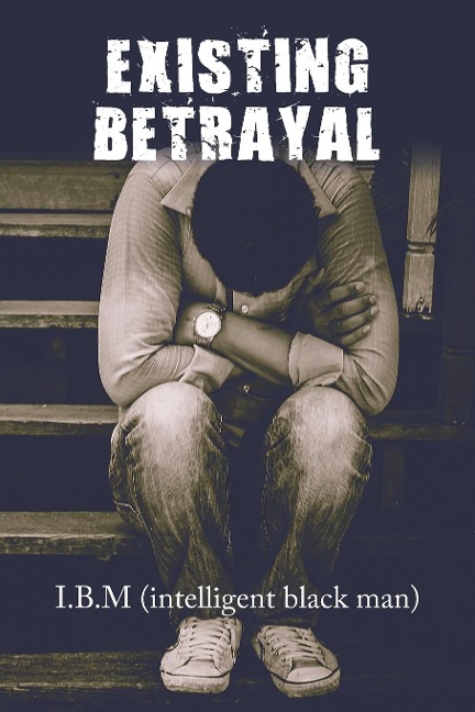 Existing Betrayal