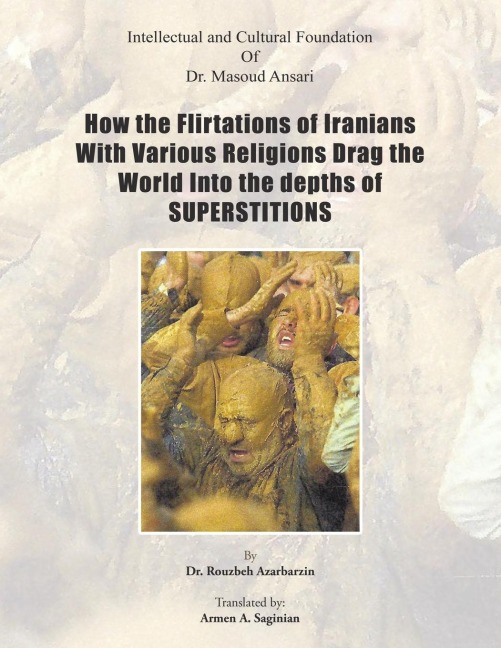 How the Flirtations of Iranians with Various Religions Drag the World into the Depths of Superstitions