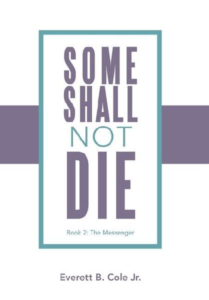 Some Shall Not Die: Book 2: The Messenger