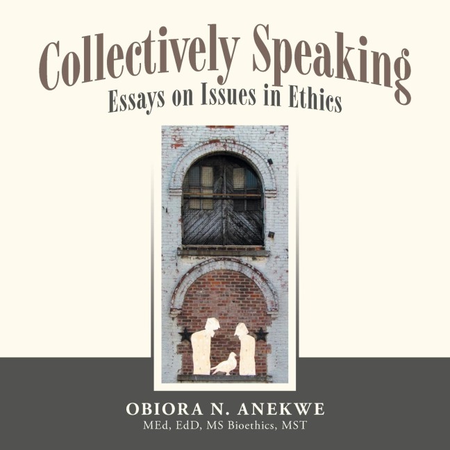 Collectively Speaking: Essays on Issues in Ethics