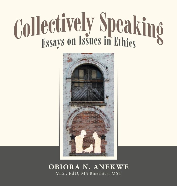 Collectively Speaking: Essays on Issues in Ethics