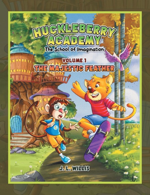 Huckleberry Academy: Volume 1, The School of Imagination