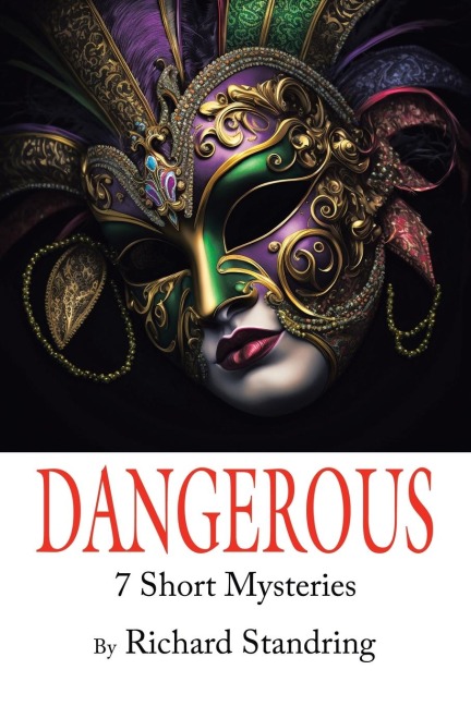 Dangerous: 7 Short Mysteries