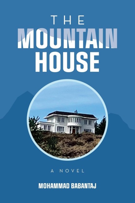 THE MOUNTAIN HOUSE: A Novel
