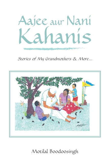 Aajee Aur Nani Kahanis: Stories of My Grandmothers & More...