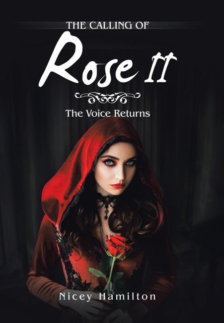 The Calling of Rose Ii: The Voice Returns
