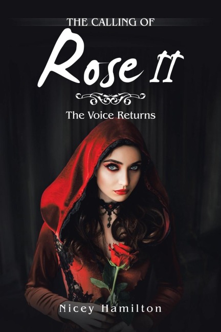 The Calling of Rose Ii: The Voice Returns