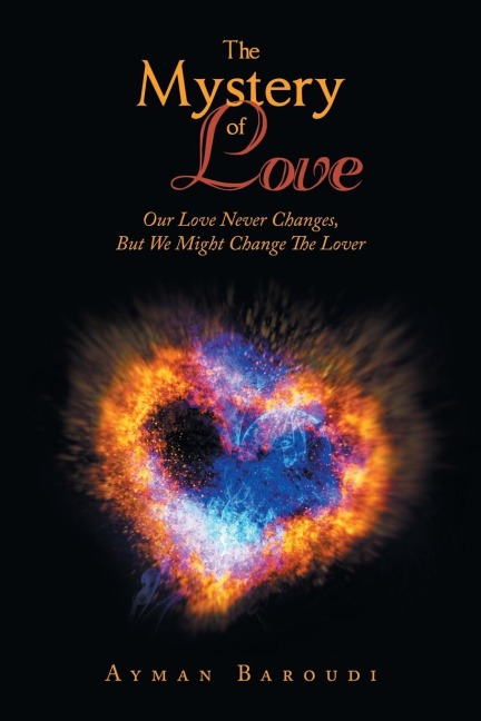 The Mystery of Love: Our Love Never Changes, but We Might Change the Lover
