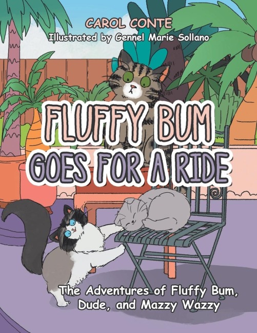 FLUFFY BUM GOES FOR A RIDE: The Adventures of Fluffy Bum, Dude, and Mazzy Wazzy