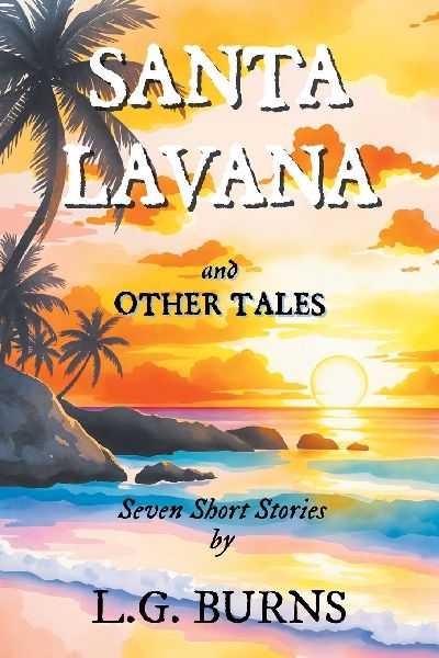 Santa Lavana and Other Tales: Seven Short Stories