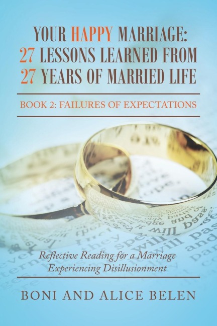 Your Happy Marriage: 27 Lessons Learned from 27 Years of Married Life: Book 2:Failures of Expectations