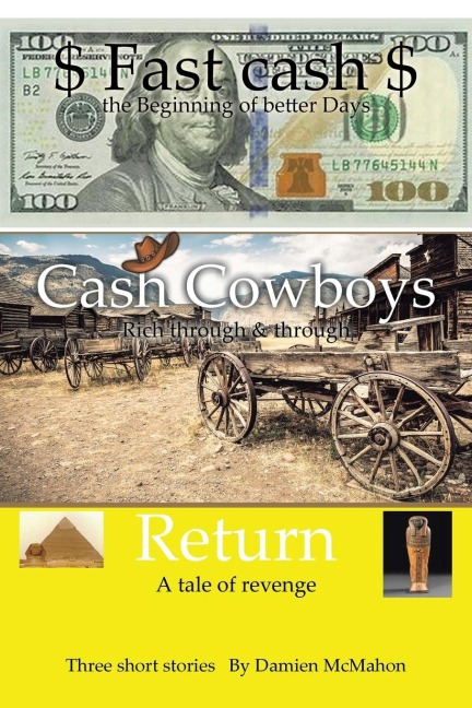 Fast cash Cash Cowboys Return: Fast Cash - the Beginning of better Days Cash Cowboys - Rich through & through Return - A tale of revenge