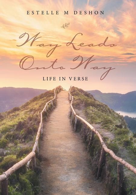 Way Leads onto Way: Life in Verse