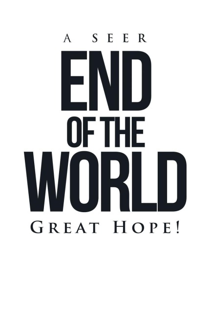End of the World: Great Hope!
