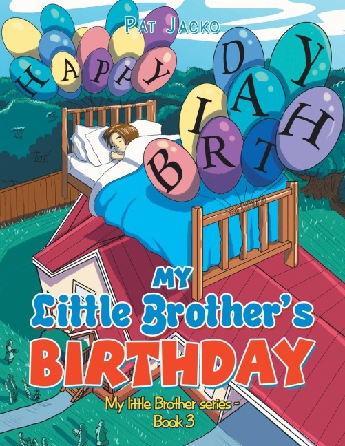 My Little Brothers Birthday: My Little Brother Series - Book 3