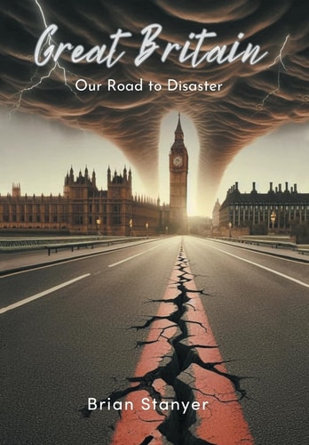 Great Britain Our Road to Disaster