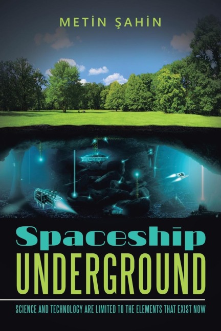 Spaceship Underground: Science and Technology Are Limited to the Elements That Exist Now