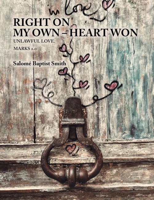 RIGHT ON MY OWN - HEART WON: UNLAWFUL LOVE. MARKS 2.0